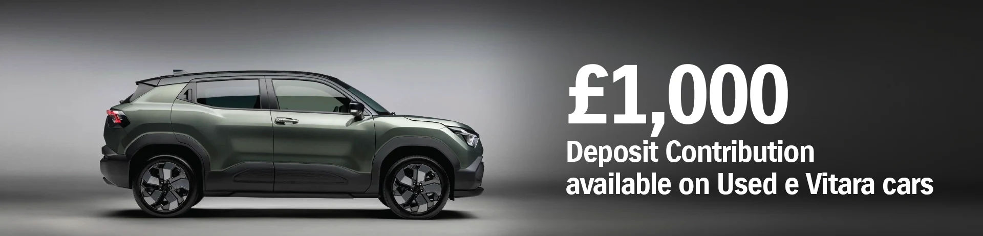 1000 Deposit Contribution for Latest E Vitara Used Cars